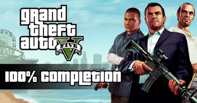 GTA 5 100% Completion Guide & Full Checklist - Grand Theft Auto V