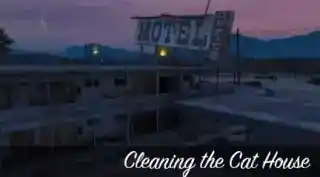 Cleaning the Cat House — reference image