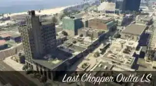 Last Chopper Outta LS — reference image